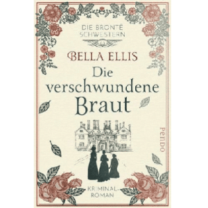 Bella Ellis - Zaginiona panna młoda, powieść kryminalna, Siostry Brontë tom 1