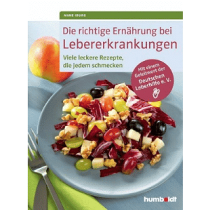 La dieta giusta per le malattie del fegato, + ricette vegetariane, Anne Iburg