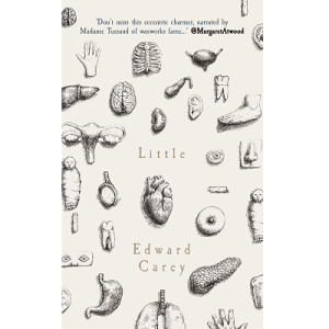 Edward Carey "Little" Paperback, English, 2018