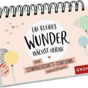 GROH Un piccolo miracolo cresce, Raccoglitore ad anelli, tedesco, 2019