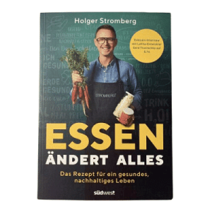 Holger Stromberg - Il cibo cambia tutto, brossura, tedesco, 2019