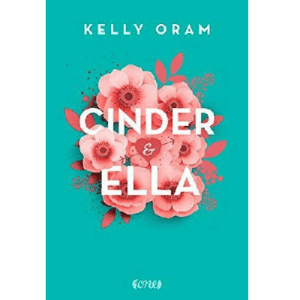 Kelly Oram " Cinder & Ella " Paperback, tom 1, język niemiecki, 2018