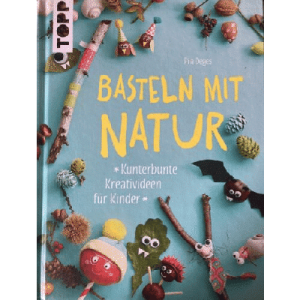 Pia Deges " Basteln mit Natur " edición tapa dura, alemán, 2016